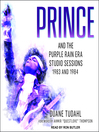 Cover image for Prince and the Purple Rain Era Studio Sessions